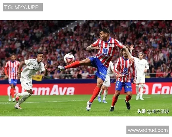 马德里德比再度上演马竞与皇马的西甲巅峰对决即将开启 马德里德比再度上演马竞与皇马的西甲巅峰对决即将开启